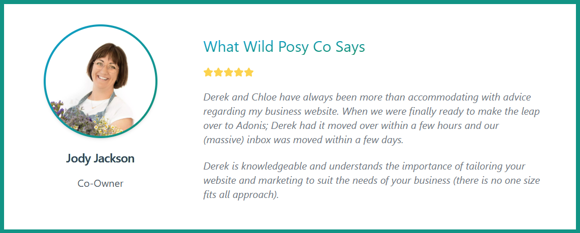 A sample quote or quoted testimonial from a client of Boderia, specifically the Wild Posy Co